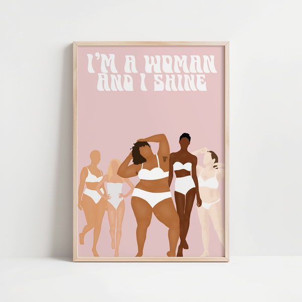 I'M A WOMAN AND I SHINE